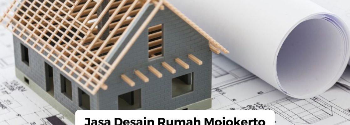 Jasa Desain Rumah Mojokerto