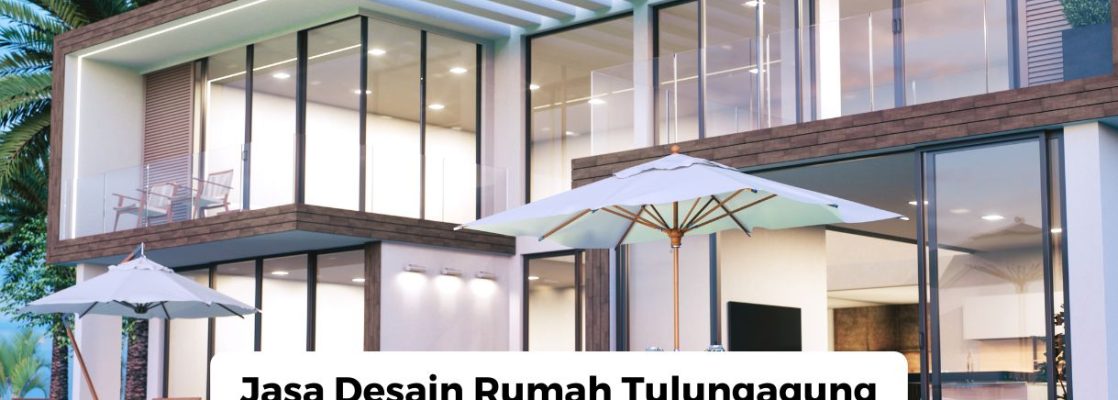 Jasa Desain Rumah Tulungagung